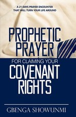Prophetic Prayer For Claiming Your Covenant Rights