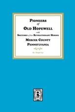 Pioneers of Old Hopewell with Sketches of her Revolutionary Heroes, Mercer County, NJ