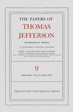 The Papers of Thomas Jefferson, Retirement Series, Volume 9