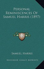 Personal Reminiscences Of Samuel Harris (1897)