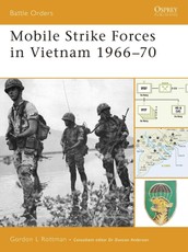 Mobile Strike Forces in Vietnam 1966-70