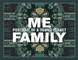 Me, Family