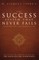 The Success System That Never Fails (English)