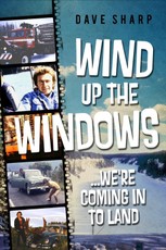 Wind Up The Windows We're Coming In To Land