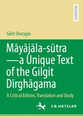 Māyājāla-Sūtra - A Unique Text of the Gilgit Dīrghāgama