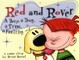Red and Rover