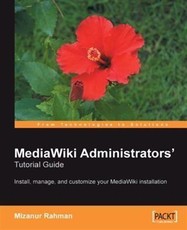 MediaWiki Administrators' Tutorial Guide: Install, manage, and customize your MediaWiki installation