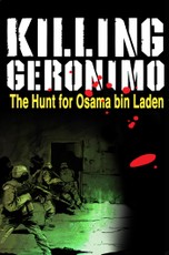 Killing Geronimo : The Hunt for Osama Bin Laden