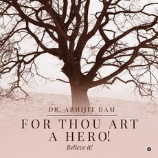 For thou art a Hero!