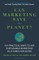 Can Marketing Save the Planet?