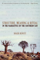 Structure, Meaning and Ritual in the Narratives of the Southern San
