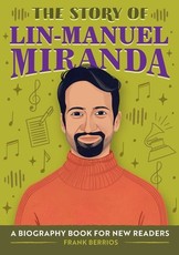 The Story of Lin-Manuel Miranda
