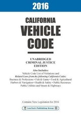 2016 California Vehicle Code Unabridged