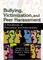 Bullying, Victimization, and Peer Harassment