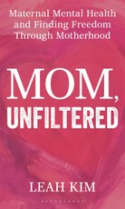 Mom, Unfiltered
