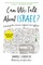 Can We Talk about Israel? (Revised and Updated)
