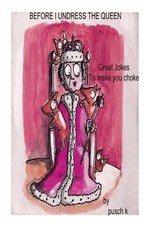 Undressing The Queen