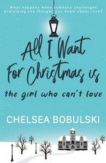 All I Want For Christmas is the Girl Who Can't Love