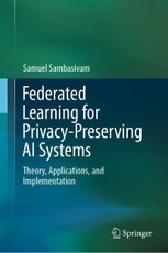 Federated Learning for Privacy-Preserving AI Systems