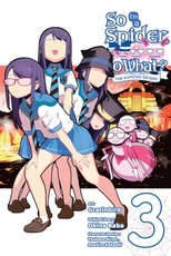 So I'm a Spider, So What? the Daily Lives of the Kumoko Sisters, Vol. 3