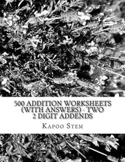500 Addition Worksheets (with Answers) - Two 2 Digit Addends