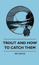 Trout and How to Catch Them