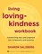 Living Lovingkindness Workbook