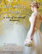 The Misty Forest: A Pair of Historical Romances