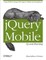 jQuery Mobile: Up and Running