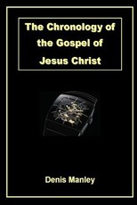 The Chronology of the Gospel of Jesus Christ