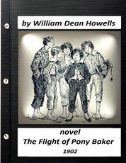 The Flight of Pony Baker (1902) novel for children (World's Classics)