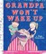 Grandpa Won't Wake Up!
