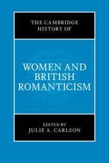 The Cambridge History of Women and British Romanticism