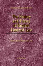 The History and Theory of English Contract Law