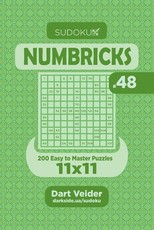 Sudoku Numbricks - 200 Easy to Master Puzzles 11x11 (Volume 48)