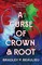 A Curse of Crown and Root