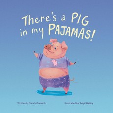 There's a Pig in my Pajamas