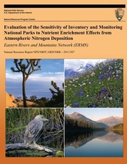 Evaluation of the Sensitivity of Inventory and Monitoring National Parks to Nutrient Enrichment Effects from Atmospheric Nitrogen Deposition Eastern Rivers and Mountains Network (ERMN)
