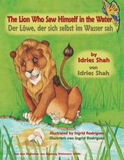 The Lion Who Saw Himself in the Water -- Der LÃ¶we, der sich selbst im Wasser sah
