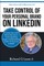 Take Control of Your Personal Brand on LinkedIn