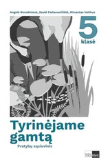 Tyrinėjame gamtą. Pratybų sąsiuvinis 5 klasei