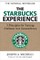 The Starbucks Experience: 5 Principles for Turning Ordinary Into Extraordinary