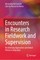 Encounters in Research Fieldwork and Supervision