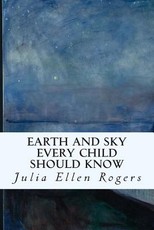 Earth and Sky Every Child Should Know