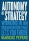 Autonomy as Strategy