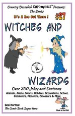 Witches and Wizards - Over 200 Jokes and Cartoons - Animals, Aliens, Sports, Holidays, Occupations, School, Computers, Monsters, Dinosaurs & More - in BLACK and WHITE