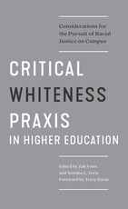 Critical Whiteness Praxis in Higher Education