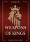 Weapons of Kings