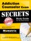 Addiction Counselor Exam Secrets Study Guide