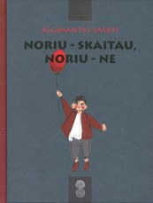Noriu – skaitau, noriu – ne